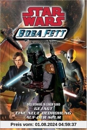 Star Wars Boba Fett, Sammelband 02: Gejagt, Eine neue Bedrohung, Auf der Spur. Drei Romane in einem Band